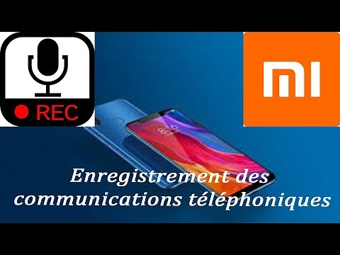 Astuces XIAOMI : Comment enregistrer une conversation téléphonique sur Android Xiaomi - Xiaomi Redmi