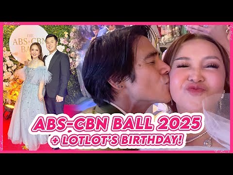 FIRST TIME ATTENDING THE ABS-CBN BALL 2025 + LOTLOT'S BIRTHDAY | Small Laude