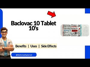 Baclovac 10 Tablet Uses | Side Effects & Dosage 💊