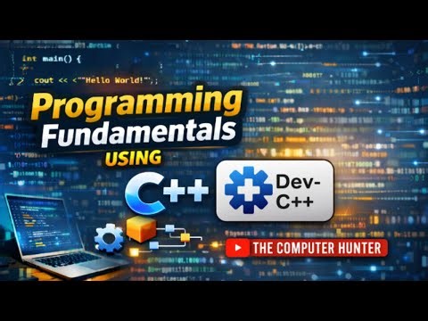 Programming Fundamentals using C++ | Complete Course for Beginners