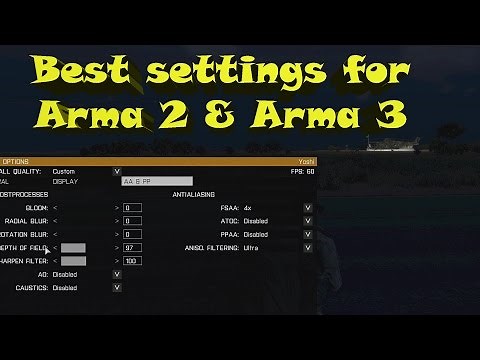 Best Settings For Arma 2 & Arma 3 (Best FPS Settings)