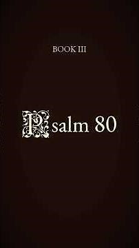 Psalm 80 - Start Your Day With The Psalms