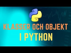Klasser och Objekt - Python på Svenska