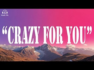 “Crazy for You”