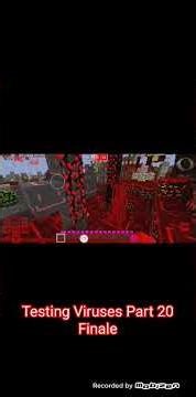 Testing Viruses Part 20 Finale! (Read to Description)