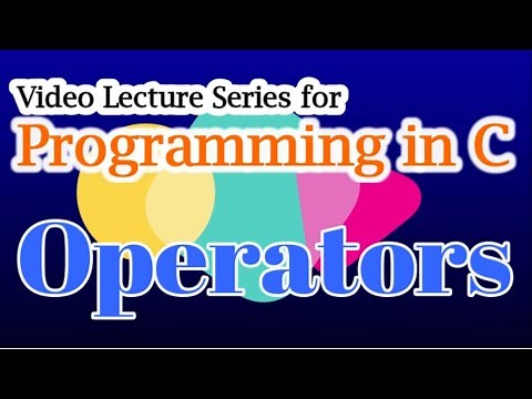 5. C Programming | Operators, Operands and Expressions