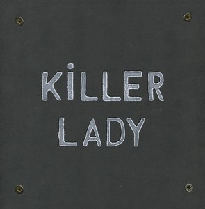 Killerlady - Love Poem / Organ Rodeo