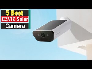 Best EZVIZ Solar Battery Camera In 2025 | Top 5
