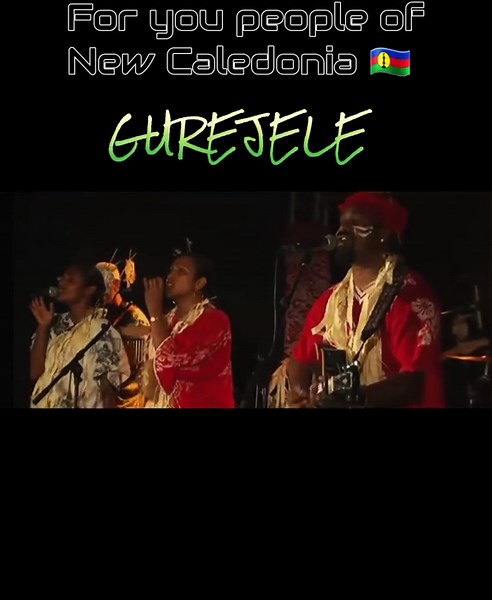 Gurejele_New Caledonia 🇳🇨 #newcaledoniamusic🇳🇨🎶🏝️ #pacificmusic🇳🇨🇫🇯🇸🇧🇻🇺🇵🇬🇹🇱 #fyppppppppppppppppppppppp