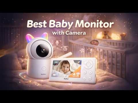 Best Baby Monitor with Camera – Must-Have for Every Parent!