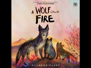 Wolf Called Fire: A Voice of the Wilderness Novel - Rosanne Parry