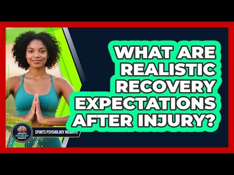 What Are Realistic Recovery Expectations After Injury?