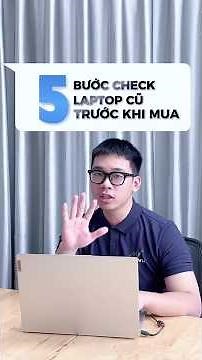 Revealing 5 Basic Steps to Check a Used Laptop Before Buying - Minhvu.vn
