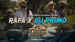 La Zenda Norteña - Rafa y su Primo (Video Oficial)📽️ #album ''Entre Caballos y Norteñas'' #VideOficial #lazendanorteña #corridosvip #corridos #destapaunboteconlazenda #Estrenos | La Zenda Norteña