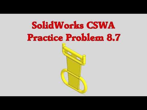 SolidWorks CSWA Practice Problem 8.7