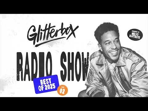 Glitterbox Radio Show 452 Best Of 2025 Part Two: Hosted by Melvo Baptiste