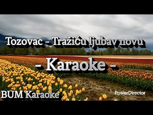 Tozovac - Tražiću ljubav novu - Karaoke