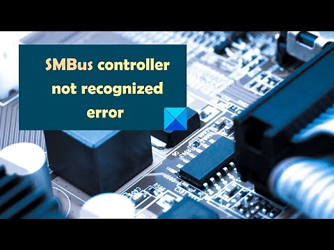 SMBus controller not recognized error in Windows 11/10