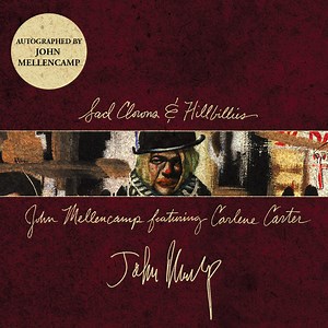 John Mellencamp Featuring Carlene Carter - Sad Clowns & Hillbillies