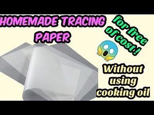 Homemade tracing paper without using cooking oil or any butter for free of cost