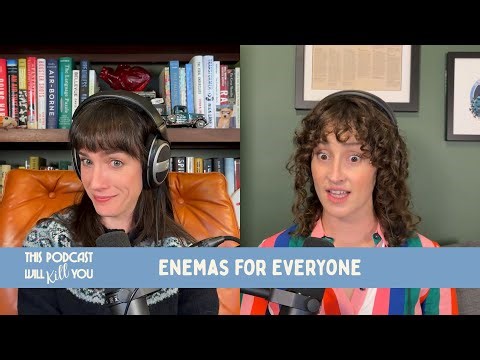 Detox: Enemas for Everyone | This Podcast Will Kill You 197