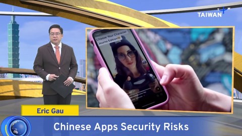 Taiwan Flags Five Chinese Apps for Cybersecurity Risks