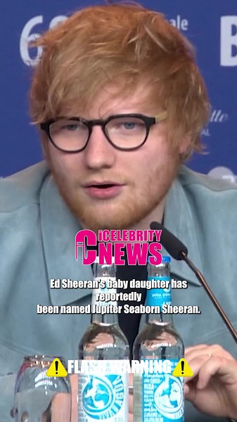 Ed Sheeran Reveals Daughter's Name: Jupiter Seaborn Sheeran