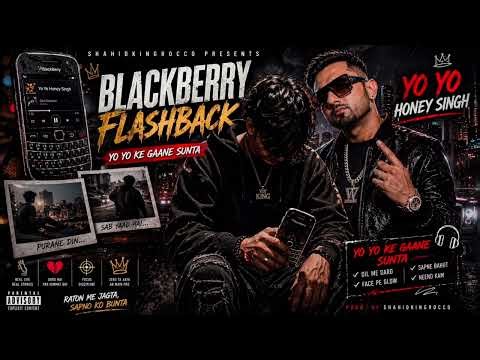 Blackberry Flashback | ShahidKingRocco | Yo Yo honey singh| Street Rap 2026