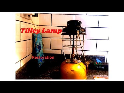Tilley Lamp X246B Restoration part 1