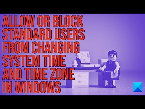 Allow or block Standard Users from changing System Time and Time Zone in Windows