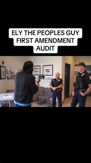 ELY FIRST AMENDMENT AUDITS POLICE #fyp #fypシ #viral #audit