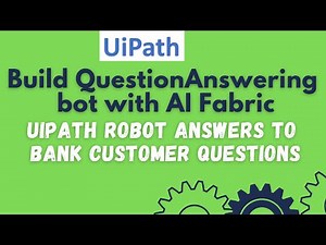 AI Fabric UiPath Demo |Build QnA bot with AI Fabric | UiPath Robot answers Bank Customer question#34