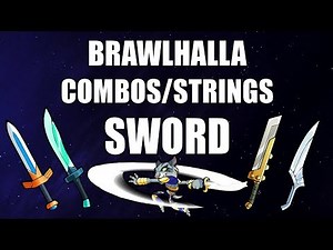 SWORD COMBOS/STRINGS - Brawlhalla Guide