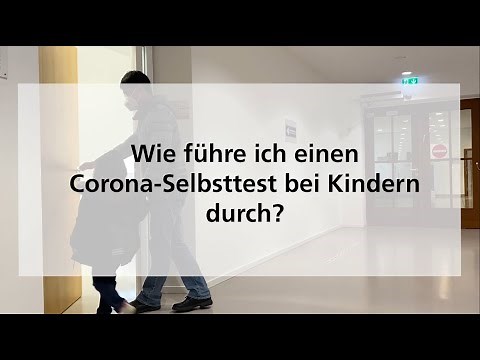 Wie führe ich einen Corona-Selbsttest bei Kindern durch?