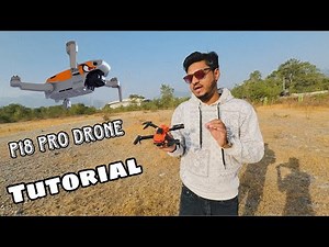 How to Fly P18 Pro Drone Full Tutorial for Beginners