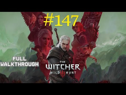 The Witcher 3: Wild Hunt – Walkthrough Part 147 | All Side Quests + Hearts of Stone & Blood and Wine