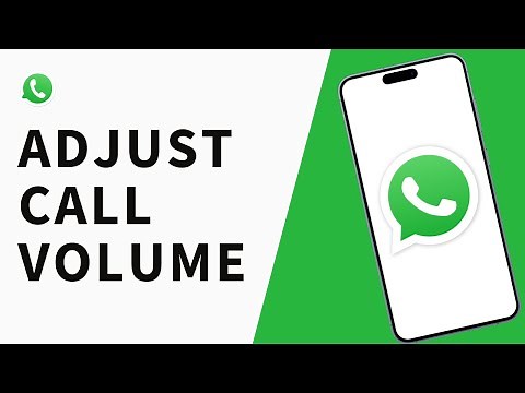 How To Adjust WhatsApp Call Volume