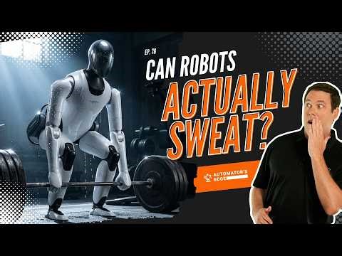Automator's Edge | Can Robots Actually Sweat?
