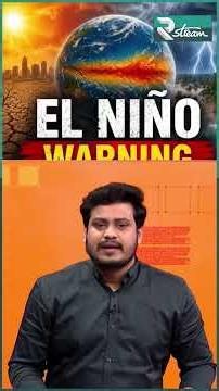 BIG Warning To World | What is El Nino? | How To Control And Impact | R Stream
