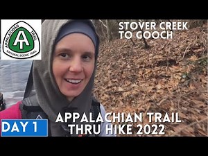 Appalachian Trail Thru Hike 2022 | Day 1| Stover Creek Shelter to Gooch Mountain Shelter