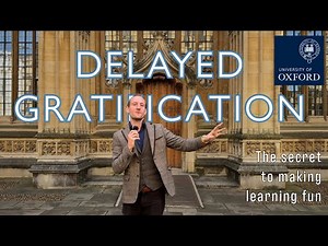 Delayed Gratification | the SECRET to making learning fun!