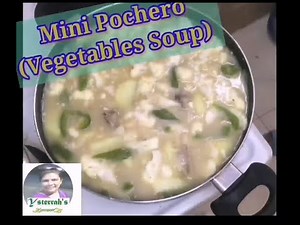 MINI POCHERO (Vegetable Soup)