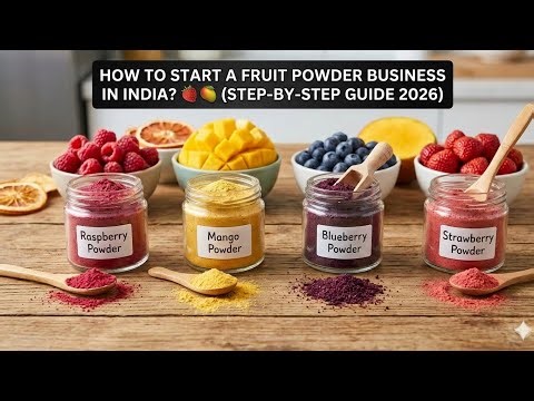 How To Start A Fruit Powder Business In India? 🍓🥭 (Step-By-Step Guide 2026)