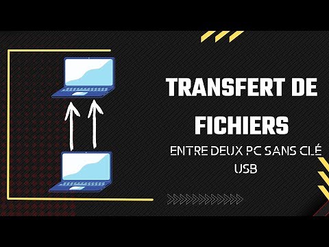 Comment Transférer des fichiers entre 2 PC Windows sans utiliser de Clé USB