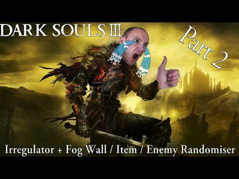 Dark Souls III: Irregulator + Fog + Item + Enemy Randomiser Run - Part 2