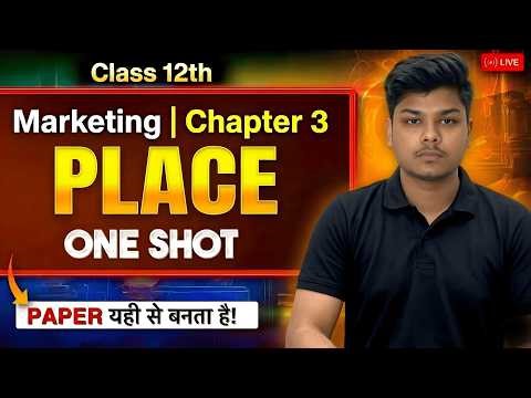 Place Decision Class 12 Marketing (812) One Shot 😱 Unit 3 Full Revision | CBSE Boards 2027