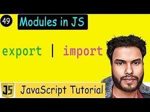 #49 Modules in Js | Understanding the 'import' and 'export' in JavaScript