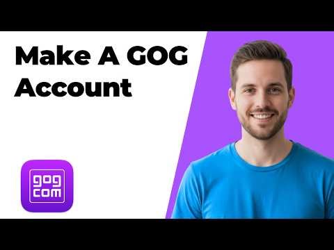 How To Make A GOG Account (Easy Step-By-Step Guide)