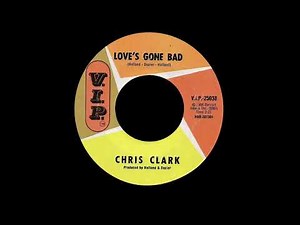 LOVE'S GONE BAD Chris Clarke Tamla Motown 1966
