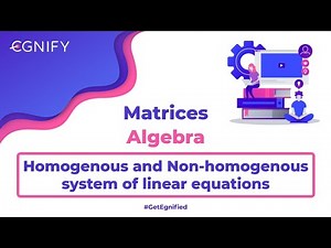 44.Homogenous and Non-homogenous system of linear equations | Matrices | JEE Maths | Egnify